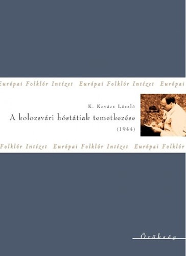 K. Kovács László: A kolozsvári hóstátiak temetkezése (1944) könyv