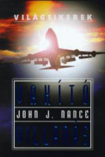 John J. Nance: Vakító villanás antikvár