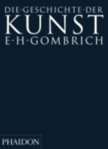 Gombrich, Ernst H.: Geschichte der Kunst idegen
