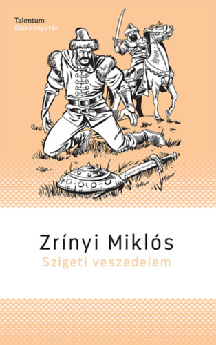 Zrínyi Miklós: Szigeti veszedelem könyv
