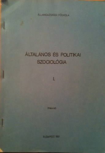 Kulcsár Kálmán: Általános és politikai szociológia I. Kézirat könyv