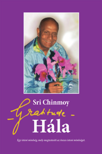 Sri Chinmoy: Hála könyv