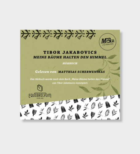 Jakabovics Tibor: Meine Bäume halten den Himmel - Hörbuch hangoskönyv