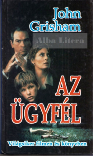 John Grisham: Az Ügyfél (The Client) - Wertheimer Gábor fordítása; Első Kiadás! antikvár