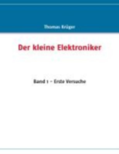 Krüger, Thomas: Der kleine Elektroniker idegen
