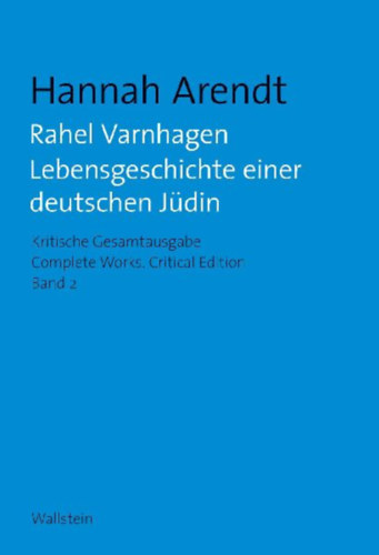 Arendt, Hannah: Rahel Varnhagen idegen