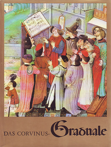 Magyar Helikon: Das Corvinus-graduale antikvár
