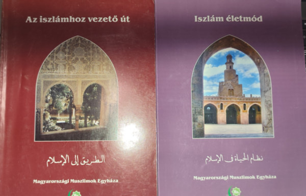 Dr. Mohammad Suleiman, Abu-l-a'la Mawdudi: 2db iszlámmal kapcsolatos könyv - Dr. Mohammad Suleiman-Az iszlámhoz vezető út; Abu-l-a'la Mawdudi-iszlám életmód könyv