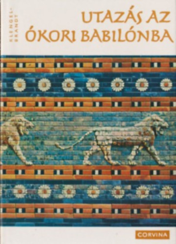 Evelyn Klengel-Brandt: Utazás az ókori Babilóniába antikvár