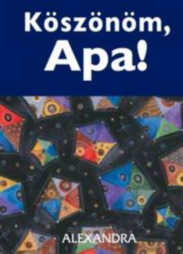 Helen Exley: Köszönöm, Apa! antikvár