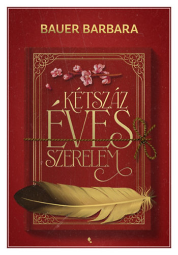 Bauer Barbara: Kétszáz éves szerelem e-Könyv