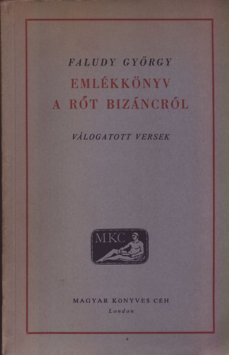 Faludy György: Magyar Könyves Céh .: Emlékkönyv a rőt Bizáncról antikvár