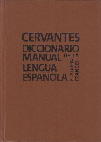 F. Alvero Frances: Cervantes Diccionario Manual de la Lengua Española antikvár