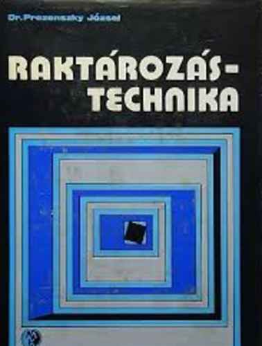 dr. Prezenszky József: Raktározástechnika antikvár