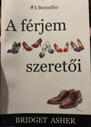 Bridget Asher, Szerk.: Székely Regina: A férjem szeretői antikvár