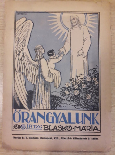 Blaskó Mária: Őrangyalunk I.: Lali az angyalok között könyv