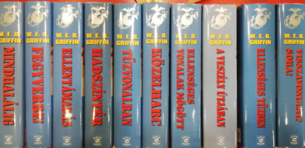 W. E. B. Griffin: A tengerészgyalogosok 1-10. (Mindhalálig, Fegyverbe!, Ellentámadás, Hadszíntér, Tűzvonalban, Közelharc, Ellenséges vonalak mögött, A veszély útjában, Ellenséges tűzben, Visszavonulni? Soha!) antikvár