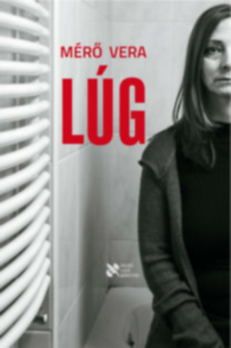 Mérő Vera: Lúg (Renner Erika és Mérő Vera dedikálta) antikvár