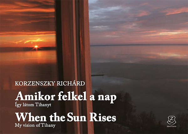 Korzenszky Richárd: Amikor felkel a nap - When the sun rises antikvár