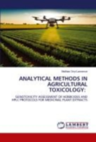 Lawrence, Mathias Onyi: ANALYTICAL METHODS IN AGRICULTURAL TOXICOLOGY: idegen