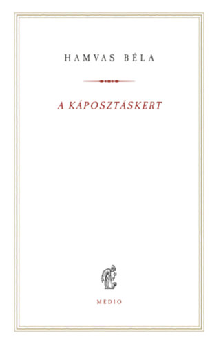 Hamvas Béla: A káposztáskert könyv