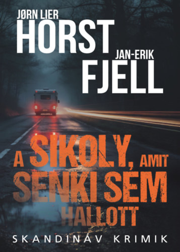 Jorn Lier Horst, Fjell, Jan-erik: A sikoly, amit senki sem hallott könyv