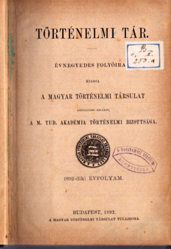 Magyar Történelmi Társulat: Történelmi tár 1892 - Évnegyedes folyóirat antikvár
