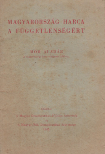 Mód Aladár: Magyarország harca a függetlenségért antikvár
