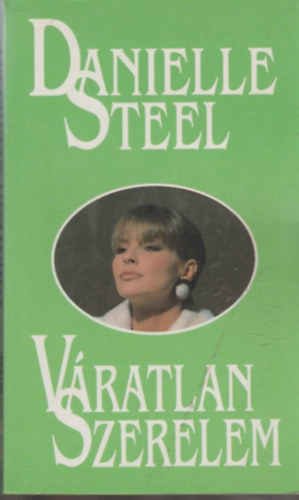 Danielle Steel: Váratlan szerelem antikvár