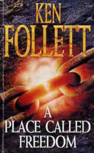 Ken Follett: A Place Called Freedom antikvár