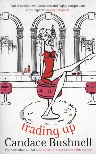Candace Bushnell: Trading Up idegen