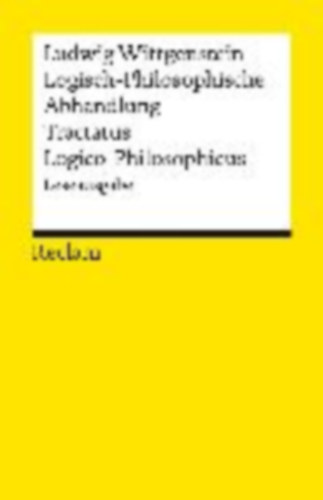 Wittgenstein, Ludwig: Logisch-Philosophische Abhandlung. Tractatus Logico-Philosophicus idegen