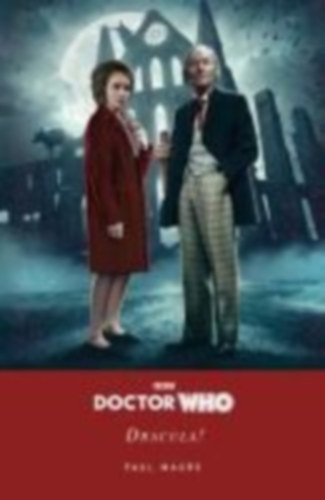 Magrs, Paul - Who, Doctor: Doctor Who: Dracula! idegen