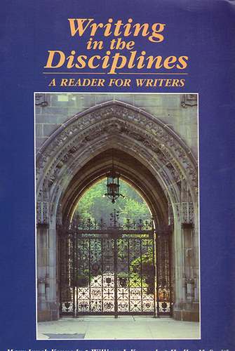 Mary Lynch Kennedy; William J.Kennedy; Hadley M.: Writing in the disciplines - reader for writers antikvár
