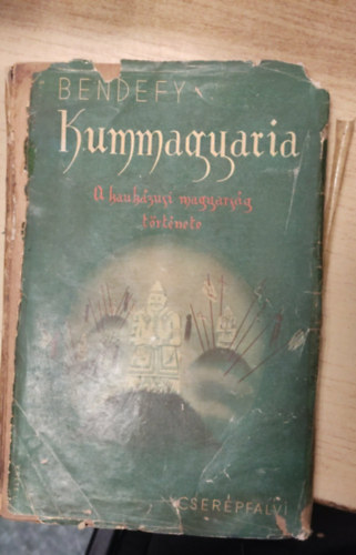 Dr. Bendefy László: Kummagyaria - A kaukázusi magyarság története antikvár