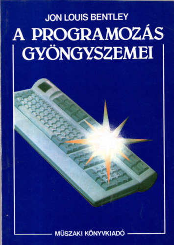 Jon Louis Bentley: A programozás gyöngyszemei antikvár