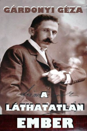 Gárdonyi Géza: A láthatatlan ember e-Könyv