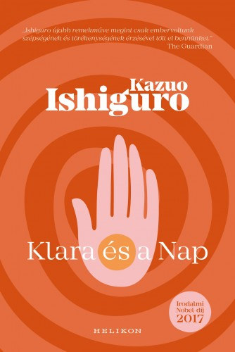 Kazuo Ishiguro: Klara és a Nap e-Könyv