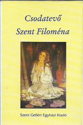 Zippernovszky Judit: Csodatévő Szent Filoména antikvár