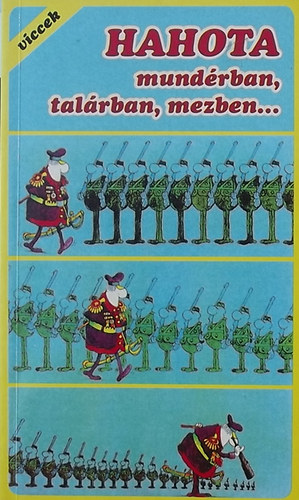 Hahota mundérban, talárban, mezben ... antikvár