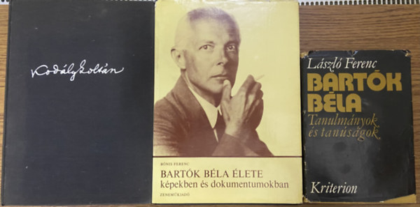 László Ferenc, Bónis Ferenc, Eősze László: 3 db életrajzi könyv Bartók Béláról és Kodály Zoltánról - Kodály Zoltán élete képekben és dokumentumokban, Bartók Béla élete képekben és dokumentumokban, Bartók Béla - tanulmányok és tanúságok antikvár