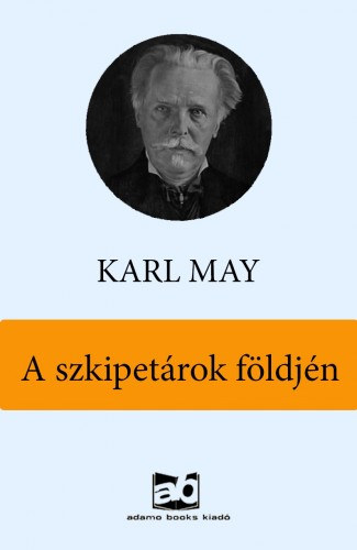 Karl May: A szkipetárok földjén e-Könyv
