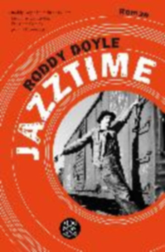 Doyle, Roddy: Jazztime idegen