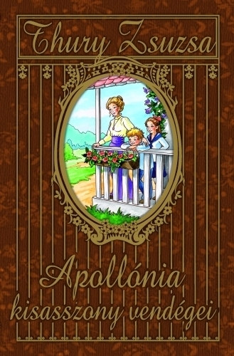 Apollónia kisasszony vendégei – Thury Zsuzsa