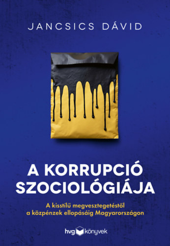 Jancsics Dávid: A korrupció szociológiája e-Könyv