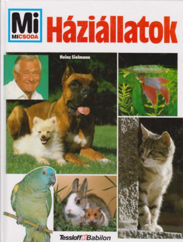 Heinz Sielmann: Mi micsoda? 19. - Háziállatok antikvár