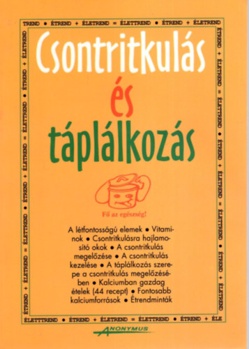 Dr. Nikolits K.-Dr. Pintér A.: Csontritkulás és táplálkozás antikvár