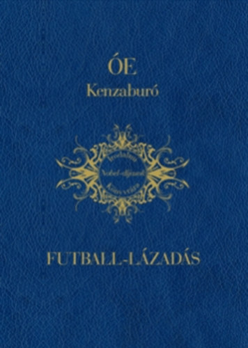 Óe Kenzaburó: Futball-lázadás könyv