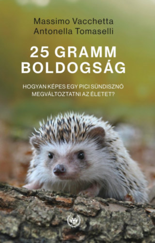 Massimo Vacchetta: 25 gramm boldogság könyv