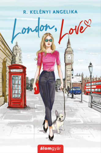 London, Love – R. Kelényi Angelika